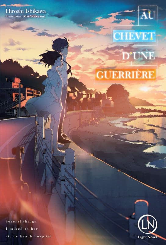 Couverture de Au chevet d'une guerrière — Light novel par Hiroshi Ishikawa