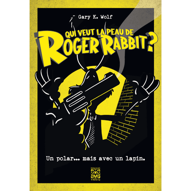 Couverture de Qui veut la peau de Roger Rabbit ? — Light novel par Gary K. Wolf