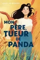 Couverture de Mon père, tueur de panda — Roman par Jamie Jo Hoang
