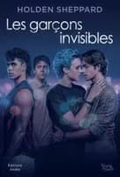 Couverture de Les Garçons invisibles — Roman par Holden Sheppard
