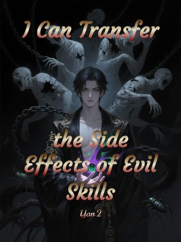 Couverture de I Can Transfer the Side Effects of Evil Skills