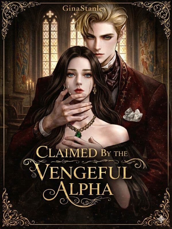 Couverture de Claimed by the Vengeful Alpha
