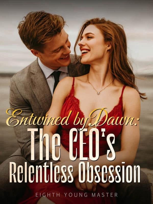 Couverture de Entwined by Dawn: The CEO's Relentless Obsession