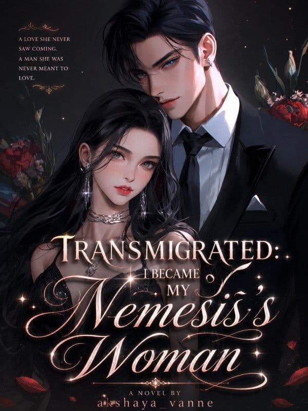 Couverture de Transmigrated: I Became My Nemesis's Woman