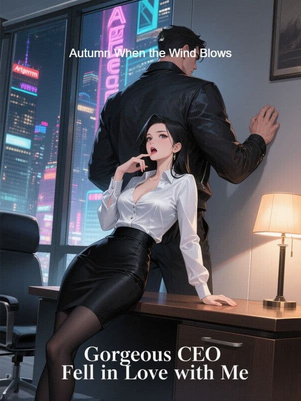 Couverture de Gorgeous CEO Fell in Love with Me