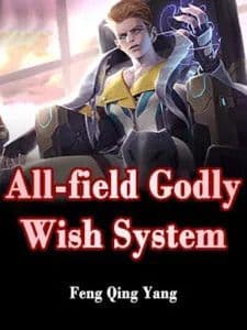Couverture de Divine Wish System for Total Domain Domination (All-field Godly Wish System)