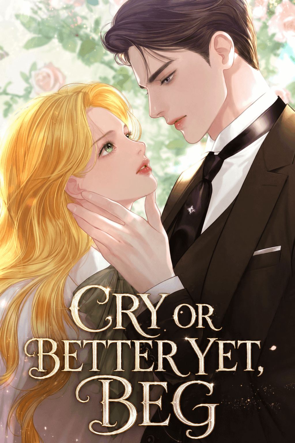 Couverture de Cry, or Better Yet, Beg