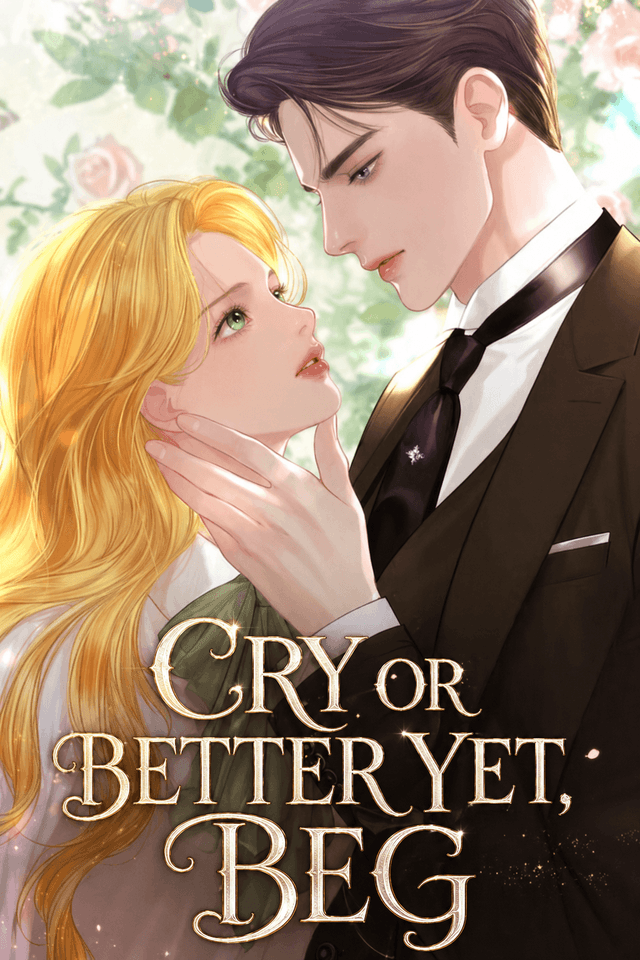 Couverture de Cry, or Better Yet, Beg — Web Novel