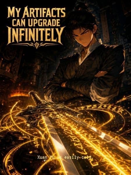 Couverture de My Artifacts Can Upgrade Infinitely